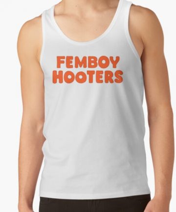 Femboy Hooters merch - Femboy Hooters clothing - Femboy Hooters apparel