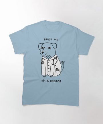 Dogtor t shirt - Dogtor merch - Dogtor clothing - Dogtor apparel