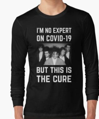 Im No Expert On Covid-19 But This Is The Cure merch - Im No Expert On Covid-19 But This Is The Cure clothing - Im No Expert On Covid-19 But This Is The Cure apparel