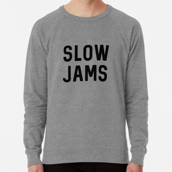 slow jams merch - slow jams clothing - slow jams apparel