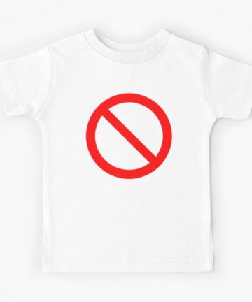 child tshirt cotton - boy tshirt - girl tshirt - NO Symbol. Prohibition, Sign, Prohibited. IN RED. Kids T-Shirt