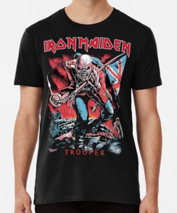 Iron Maiden band merch - Iron Maiden band tee shirt graphic - Iron Maiden band clothing - Iron Maiden band apparel - Iron Maiden band t shirt cotton - Iron Maiden band T-Shirt - The Trooper Premium T-Shirt