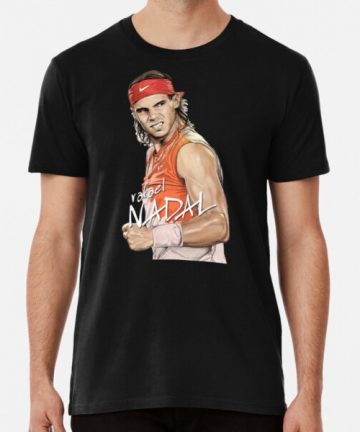 Rafael Nadal merch - Rafael Nadal tee shirt graphic - Rafael Nadal clothing - Rafael Nadal apparel - Rafael Nadal t shirt cotton - Rafael Nadal T-Shirt - Rafael Nadal Premium T-Shirt