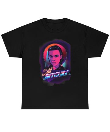 Eleven is Still Bitchin tshirt