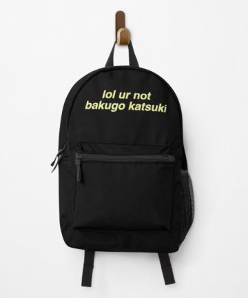 lol ur not bakugo katsuki backpack - lol ur not bakugo katsuki bookbag - lol ur not bakugo katsuki merch - lol ur not bakugo katsuki apparel