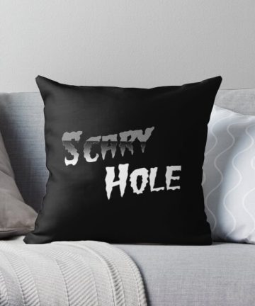 scary hole| Perfect Gift pillow - scary hole| Perfect Gift merch - scary hole| Perfect Gift apparel