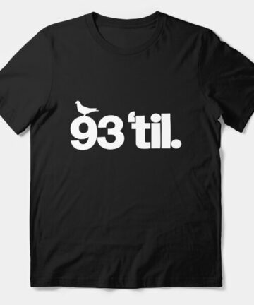 93 ’til Infinity T-Shirt