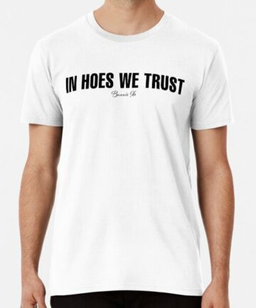 Bunnie Xo Merch In Hoes We Trust T-Shirt