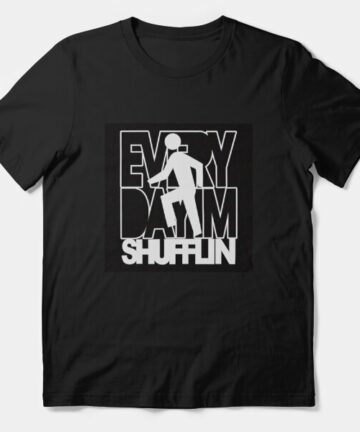 Everyday I'm Shufflin - LMFAO T-Shirt
