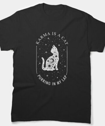 Karma is a cat T-Shirt