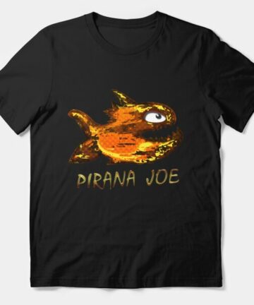 Pirana Joe T-Shirt