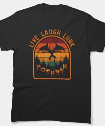The Cryptids Mothman Live Laugh Lurk T-Shirt
