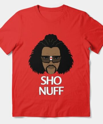 The Sho Nuff! T-Shirt