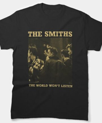 The World Won't Listen - THE SMITHS T-Shirt