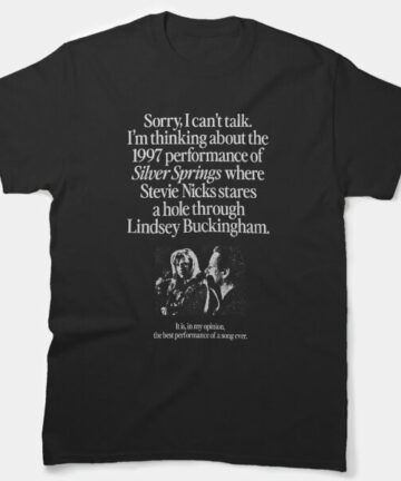 Thinking About The 1997 I'm Performance of Springs Silver Fleetwood Mac T-Shirt
