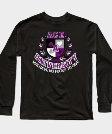 ace university we have no fucks to give(asexuality) Long Sleeve T-Shirt