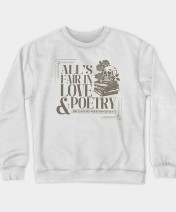 All's Fair In Love And Poetry The Tortured Poets Department Crewneck Sweatshirt