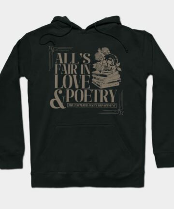 All's Fair In Love And Poetry The Tortured Poets Department Hoodie