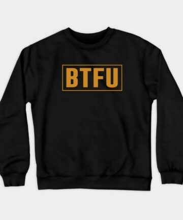 BTFU Crewneck Sweatshirt