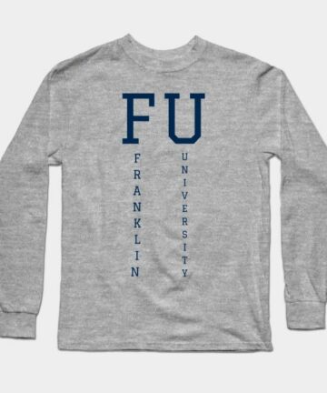 FU, Franklin University Long Sleeve T-Shirt