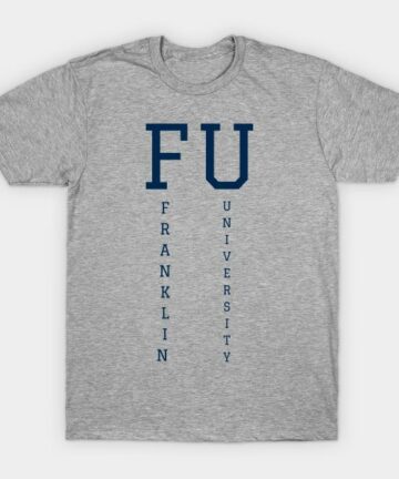 FU, Franklin University T-Shirt