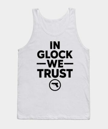 In Glock We Trust Tank Top
