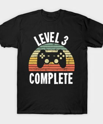 Level 3 Complete T-Shirt - 3rd Birthday Gamer Gift - Third Anniversary Gift - 3rd Grade T-Shirt
