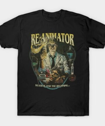 Re-Animator: Death Is Just The Beginning 1985 T-Shirt