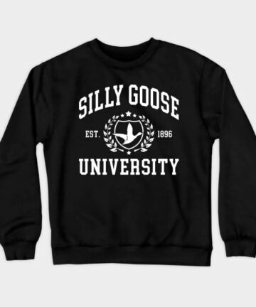 SILLY GOOSE UNIVERSITY Crewneck Sweatshirt