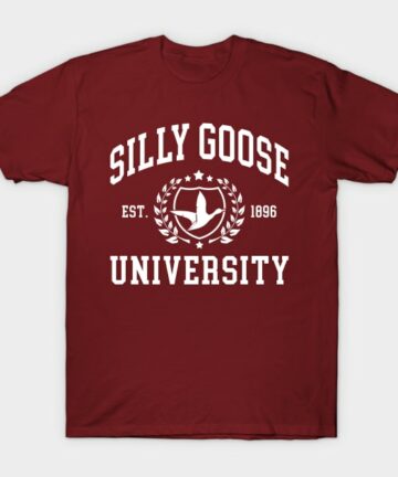 SILLY GOOSE UNIVERSITY T-Shirt