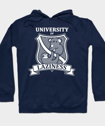 University of laziness Hoodie