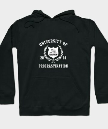 University Of Procrastination Hoodie