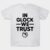 In Glock We Trust T-Shirt