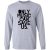 Only Music Can Save Us! Long Sleeve