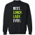 Best Lunch Lady Ever Funny Gift Sweatshirt