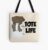 Tote Life Tote Bag